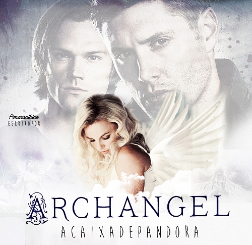 Archangel: A Caixa de Pandora [HIATUS]