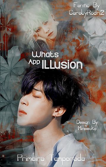 Whats App Illusion - Primeira Temporada