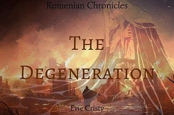 Romenian Chronicles: The Degeneration