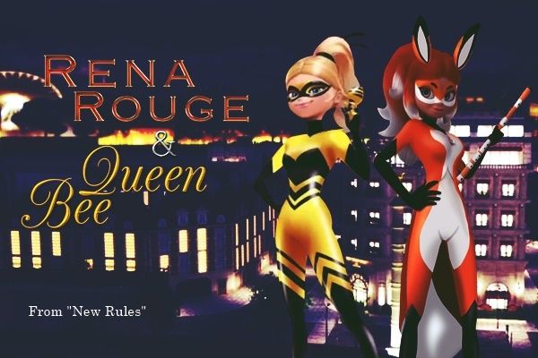 Rena Rouge & Queen Bee