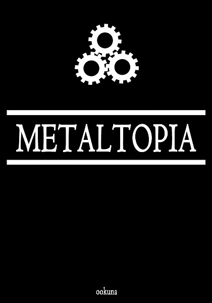 Metaltopia