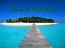Island Of The Famous
