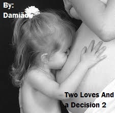 Two Loves And A Decision 2