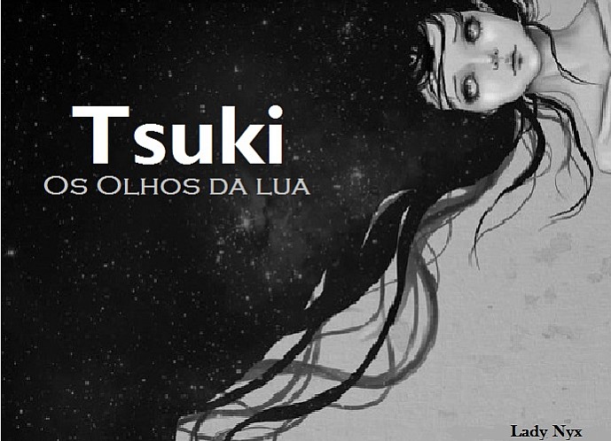 Tsuki - Os Olhos da Lua