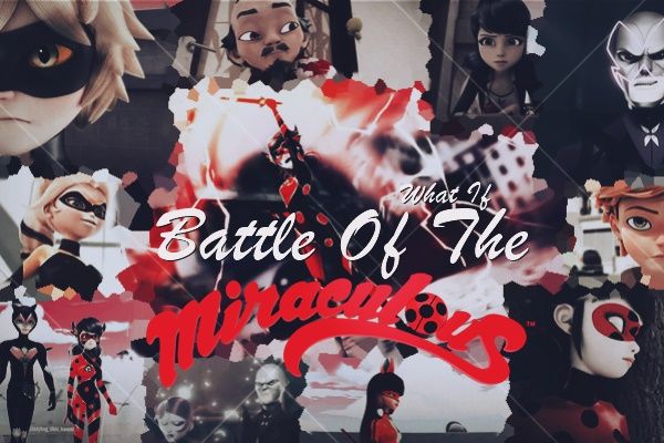 What If: Battle Of The Miraculous
