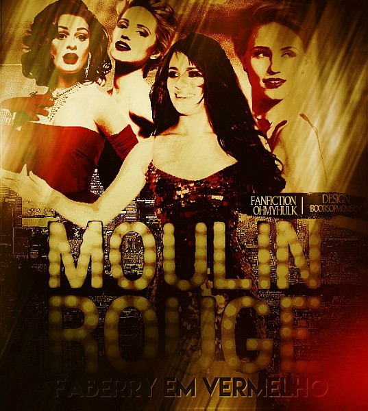 Moulin Rouge - Faberry Em Vermelho