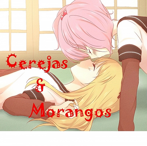 Cerejas e Morangos