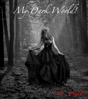 My Dark World