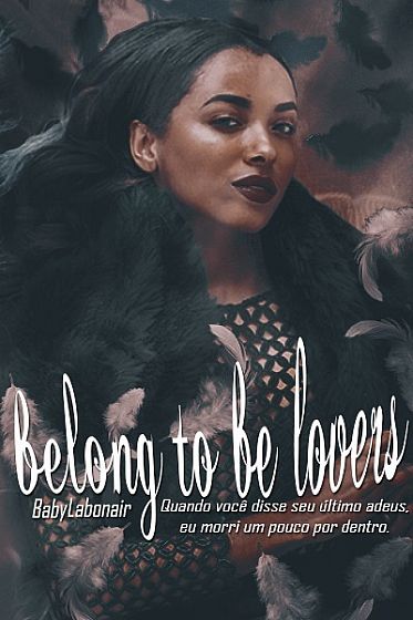 Belong To Be Lovers || Hiatus ||