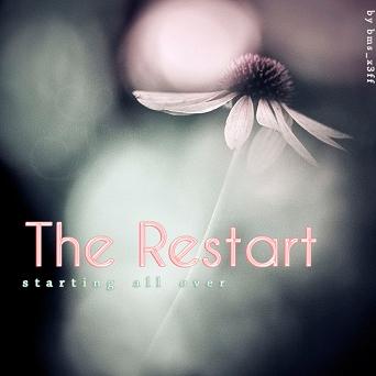 Restart - Starting All Over