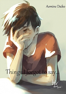Things I forgot to say...