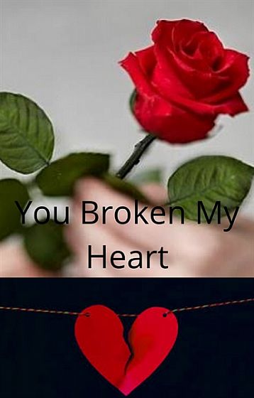 You Broken My Heart