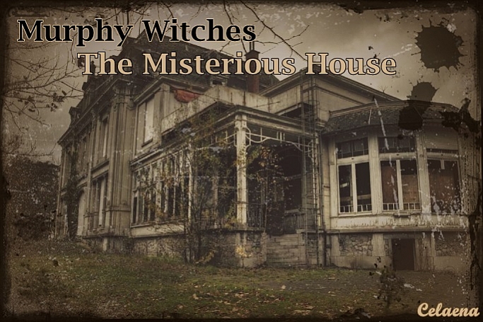 Murphy Witches - The Misterious House