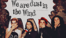 We Are Dust In The Wind