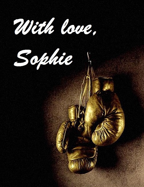 The Story Of a Fighter Girl: With love, Sophie