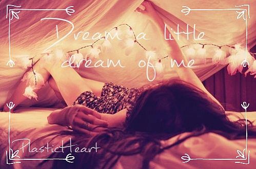 Dream a Little Dream of Me Poesia/One-shot