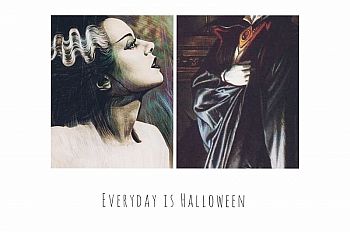 Everyday is Halloween