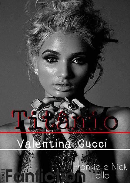 Série Titânio: Valentina Gucci