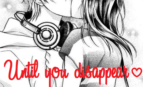 Until you disappear