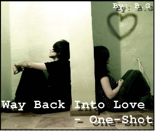 Way Back Into Love - One-shot