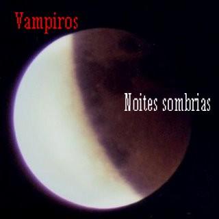 Vampiros - Noites Sombrias