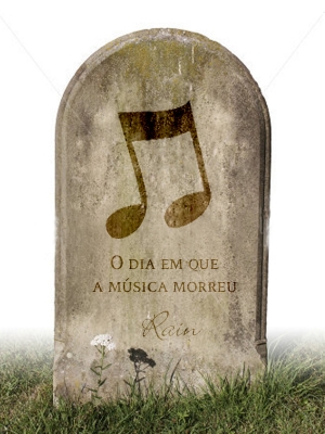 O Dia Em Que A Música Morreu