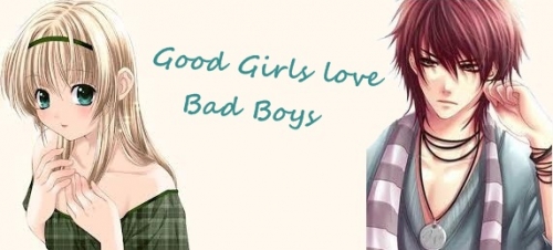Good Girls Love Bad Boys