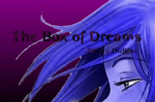 The Box Of Dreams
