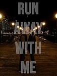Run Away With Me