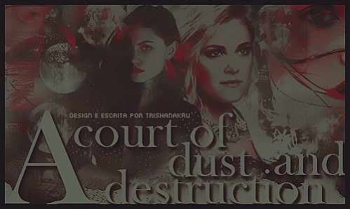 A Court of Dust and Destruction