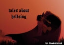 Tales About Hellsing