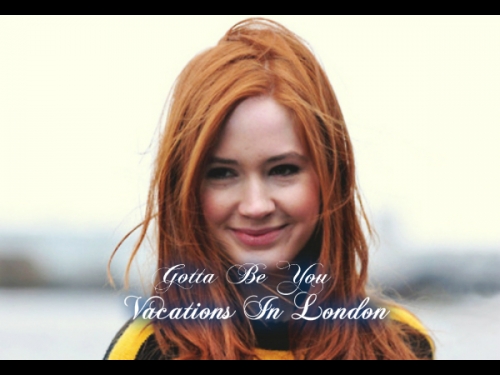 Gotta Be You- Vacations In London