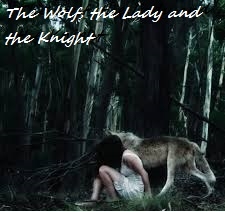 The Wolf, the Lady and the Knight