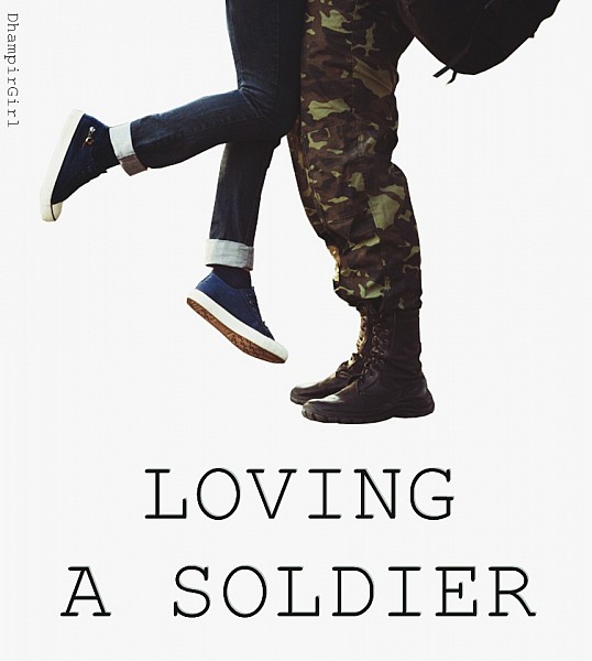 Loving a soldier