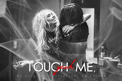 Touch me, yeah.