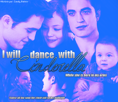 I will dance with Cinderella