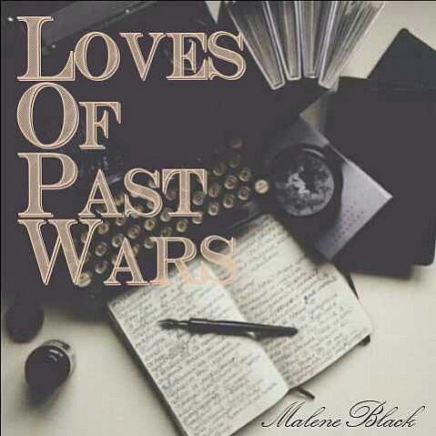 Loves Of Past Wars