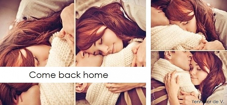 Come back home