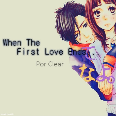 When The Frist Love Ends...
