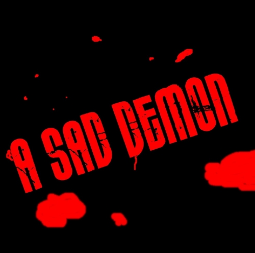 A Sad Demon.