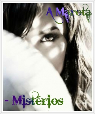 A Marota - Mistérios. Parte II.