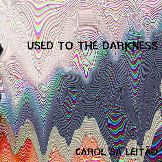 Used to the Darkness