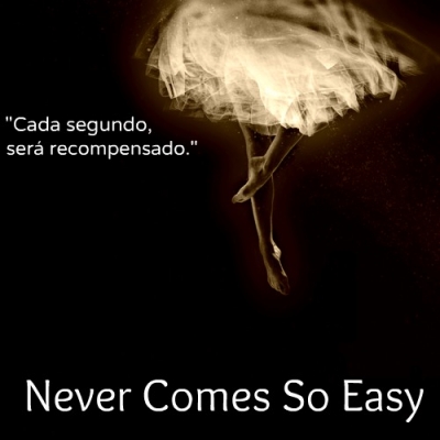 Never Comes So Easy