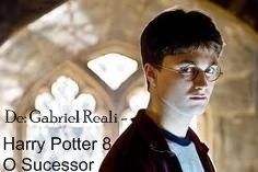 Harry Potter 8 - o Sucessor