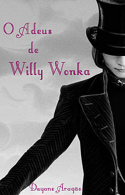 O Adeus De Willy Wonka