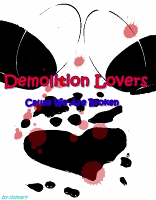 Demolition Lovers - Cause We Are Broken
