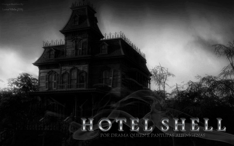O Hotel Shell (Hiatus)