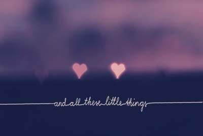 And All These Little Things