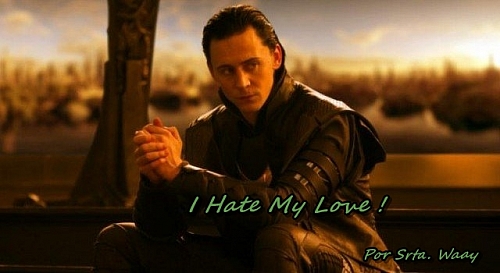 I Hate My Love !