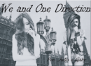 We And One Direction